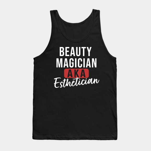 Beauty Magician AKA Esthetician Tank Top by maxcode